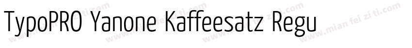 TypoPRO Yanone Kaffeesatz Regular字体转换
